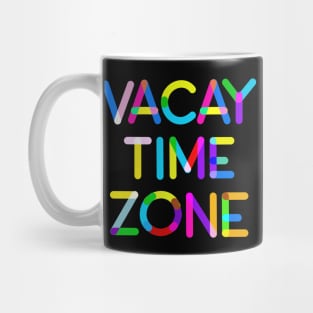 Vacay Time Zone Mug